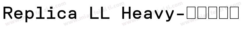 Replica LL Heavy字体转换